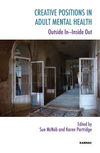 Creative Positions In Adult Mental Health Outside Ininside Out Sue Mcnab Karen Partridge