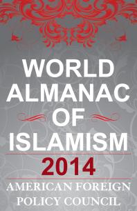 The World Almanac Of Islamism 2014 American Foreign Policy Council