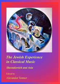 The Jewish Experience In Classical Music Shostakovich And Asia 1st Edition Alexander Tentser