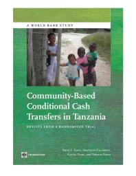 Communitybased Conditional Cash Transfers In Tanzania Results From A Randomized Trial 1st Edition David Evans Stephanie Hausladen Katrina Kosec Natasha Reese