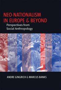 Neonationalism In Europe And Beyond Perspectives From Social Anthropology 1st Edition Andre Gingrich Marcus Banks