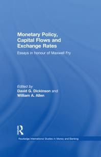 Monetary Policy Capital Flows And Exchange Rates Essays In Memory Of Maxwell Fry 1st Edition William Allen David Dickinson
