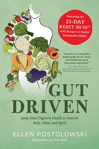 Gut Driven Jumpstart Digestive Health To Nourish Body Mind And Spirit Ellen Postolowski