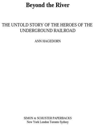 Beyond The River The Untold Story Of The Heroes Of The Underground Ann Hagedorn