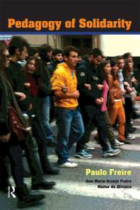 Pedagogy Of Solidarity First Edition Paulo Freire Ana Maria Arajo Freire Walter De Oliveira Henry A Giroux