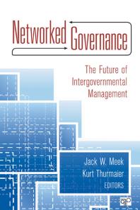 Networked Governance The Future Of Intergovernmental Management 1st Edition Jack W Meek Kurt Thurmaier