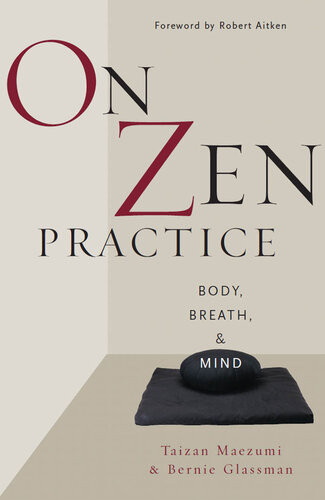 On Zen Practice Body Breath And Mind Taizan Maezumi