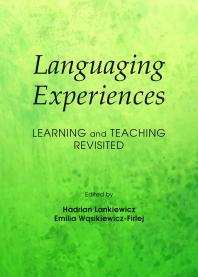 Languaging Experiences Learning And Teaching Revisited 1st Edition Hadrian Lankiewicz Emilia Wsikiewiczfirlej