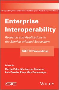 Enterprise Interoperability Research And Applications In Serviceoriented Ecosystem Proceedings Of The 5th International Ifip Working Conference Iwie 2013 1st Edition Martin Zelm Marten Van Sinderen Luis Ferraira Pires Guy Doumeingts