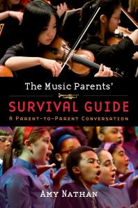 The Music Parents Survival Guide A Parenttoparent Conversation Amy Nathan