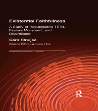 Existential Faithfullness A Study Of Reduplicative Tetu Feature Movement And Dissimulation Caro Struijke Laurence Horn