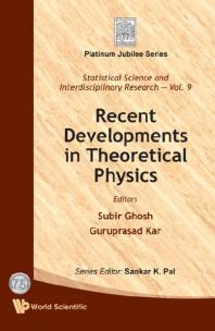 Recent Developments In Theoretical Physics Subir Ghosh Guruprasad Kar