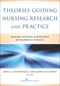 Theories Guiding Nursing Research And Practice Making Nursing Knowledge Development Explicit 1st Edition Joyce J Fitzpatrick Geraldine Mccarthy
