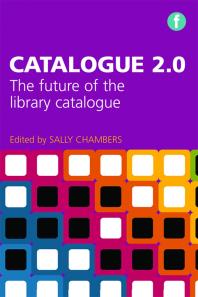 Catalogue 20 The Future Of The Library Catalogue Sally Chambers
