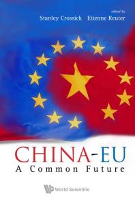 Chinaeu A Common Future Stanley Crossick Etienne Reuter