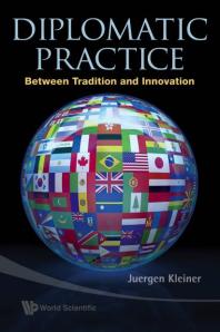 Diplomatic Practice Between Tradition And Innovation Juergen Kleiner