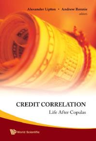 Credit Correlation Life After Copulas Alexander Lipton Andrew Rennie