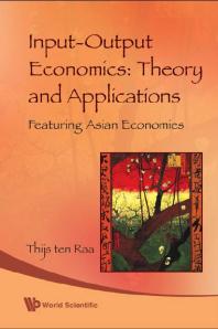 Inputoutput Economics Theory And Applications Featuring Asian Economies Thijs Ten Raa Thijs Ten Raa