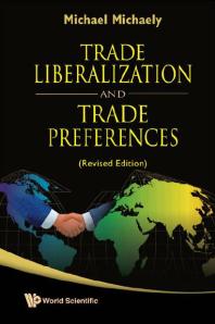 Trade Liberalization And Trade Preferences Revised Edition Michael Michaely