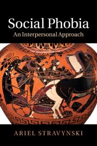 Social Phobia An Interpersonal Approach Ariel Stravynski