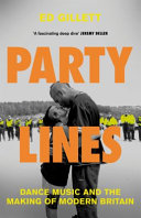 Party Lines Dance Music And The Making Of Modern Britain Ed Gillett