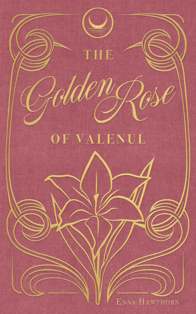 The Golden Rose Of Valenul The Dhemon Wars Book 1 Enna Hawthorn