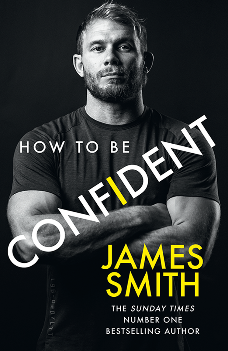 How To Be Confident James Smith