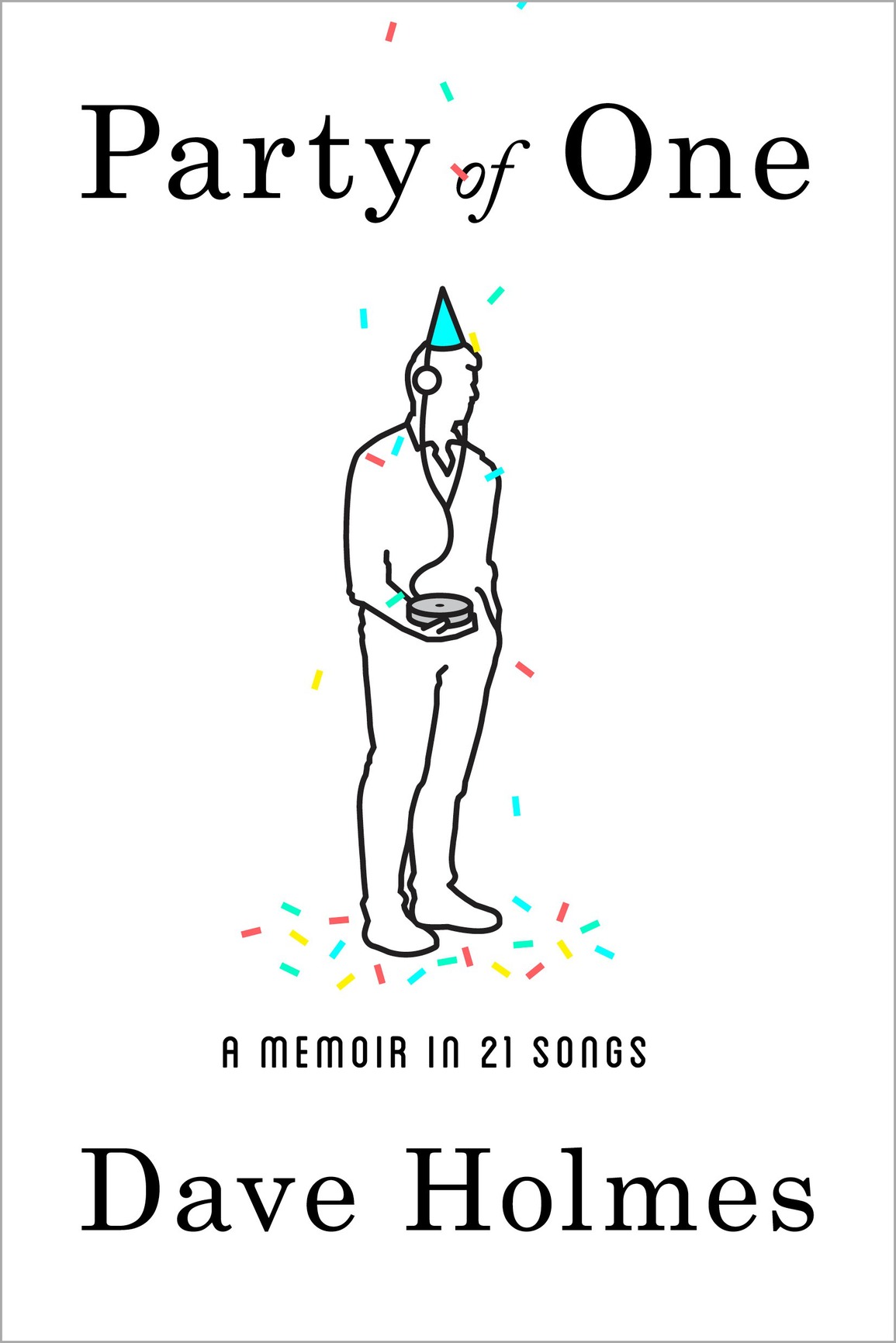 Party Of One Dave Holmes