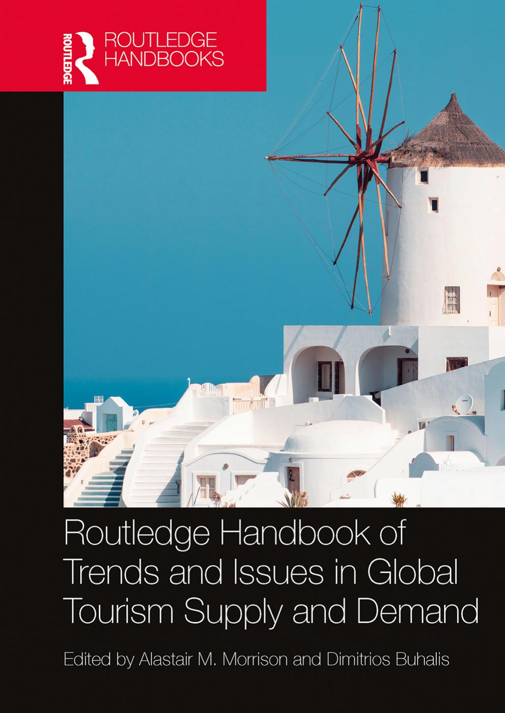 Routledge Handbook Of Trends And Issues In Global Tourism Supply And Demand Alastair M Morrison