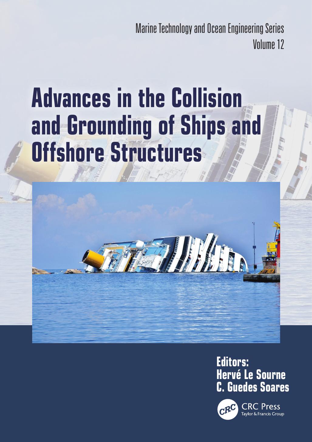 Advances In The Collision And Grounding Of Ships And Offshore Structures Herv Le Sourne