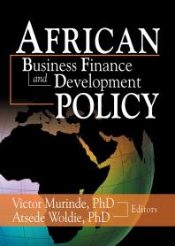 African Development Finance And Business Finance Policy Atsede Woldie Victor Murinde