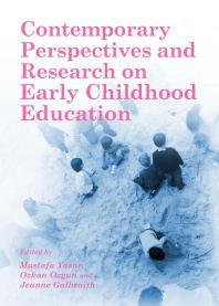 Contemporary Perspectives And Research On Early Childhood Education 1st Edition Mustafa Yasar Ozkan Ozgun Jeanne Galbraith