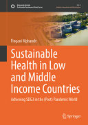 Sustainable Health In Low And Middle Income Countries Achieving Sdg3 In The Post Pandemic World Achieving Sdg3 In The Post Pandemic World Fingani Annie Mphande