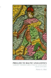Prelude To Baltic Linguistics Earliest Theories About Baltic Languages 16th Century 1st Edition Pietro U Dini
