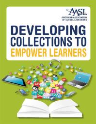 Developing Collections To Empower Learners 1st Edition Sue C Kimmel