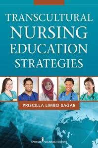 Transcultural Nursing Education Strategies 1st Edition Priscilla Limbo Sagar