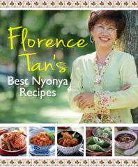 Florence Tans Best Nyonya Recipes 1st Edition Florence Tan