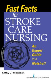 Fast Facts For Stroke Care Nursing An Expert Guide In A Nutshell 1st Edition Kathy Morrison