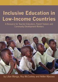 Inclusive Education In Lowincome Countries A Resource Book For Teacher Educators Parent Trainers And Community Development 1st Edition Lilian Mariga Roy Mcconkey Hellen Myezwa