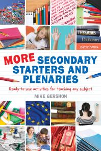 More Secondary Starters And Plenaries Creative Activities Readytouse In Any Subject 1st Edition Mike Gershon