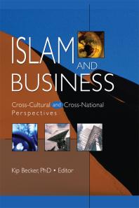 Islam And Business Crosscultural And Crossnational Perspectives Kip Becker