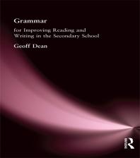 Grammar For Improving Writing And Reading In Secondary School Geoff Dean