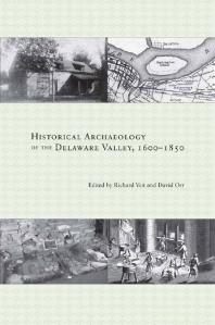 Historical Archaeology Of The Delaware Valley 16001850 1st Edition Richard Veit
