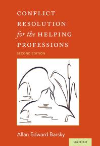 Conflict Resolution For The Helping Professions 2nd Edition Allan Barsky