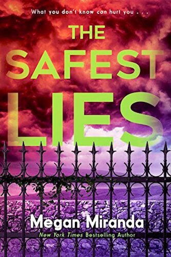 The Safest Lies Megan Miranda