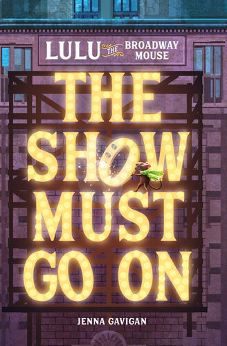 Lulu The Broadway Mouse The Show Must Go On Jenna Gavigan