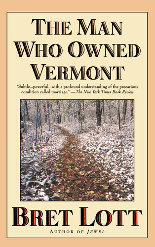 The Man Who Owned Vermont Bret Lott