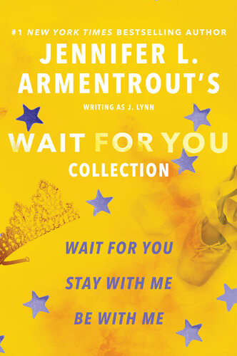 Wait For You Collection Wait For You Stay With Me Be With Me J Lynn Jennifer L Armentrout