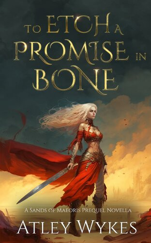 To Etch A Promise In Bone Atley Wykes