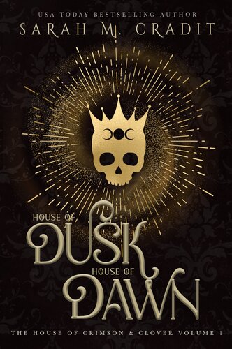 House Of Dusk House Of Dawn A New Orleans Witches Family Saga Sarah M Cradit